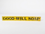 1920s Good-Will Soap single-sided tin embossed sign. Shipping paper still attached. Size: 20