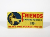 1930s Friends Smoking Tobacco 10-cents single-sided tin sign with nice graphics. Size: 22.5