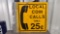 LOCAL COIN CALLS METAL SIGN, SIDE MOUNT, DOUBLE SIDED, 13