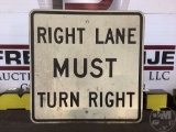 RIGHT LANE MUST TURN RIGHT ROAD SIGN, 30