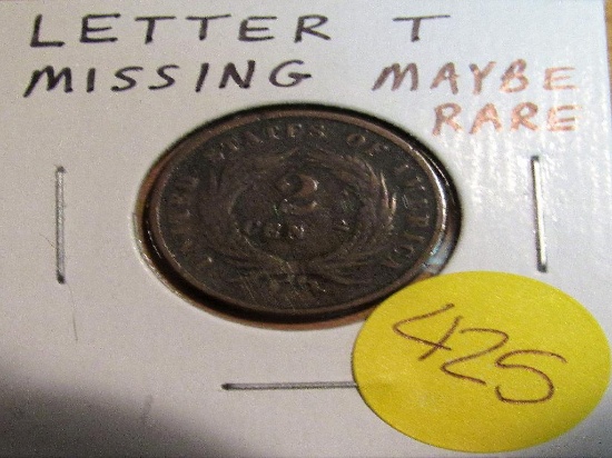 Letter T Missing on 2 Cent Piece 1865
