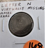 Letter N Virtually Missing 2 Cent Piece