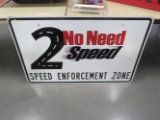 2 NO NEED SPEED ENFORCEMENT ZONE