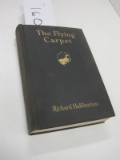 The Flying Carpet. By Richard Halliburton. 1932 The Bobb-Merrill Co. First