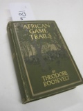 African Game Trails. An Account of the African Wanderings of an American Hu