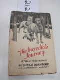 The Incredible Journey A Tale of Three Animals. By Sheila Burnford. Copyrig