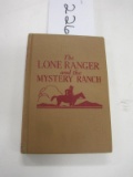 The Lone Ranger and The Mystery Ranch. By Fran Striker. 1938 Grosset & Dunl