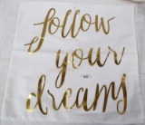 FOLLOW YOUR DREAMS PILLOW SHAMS 8