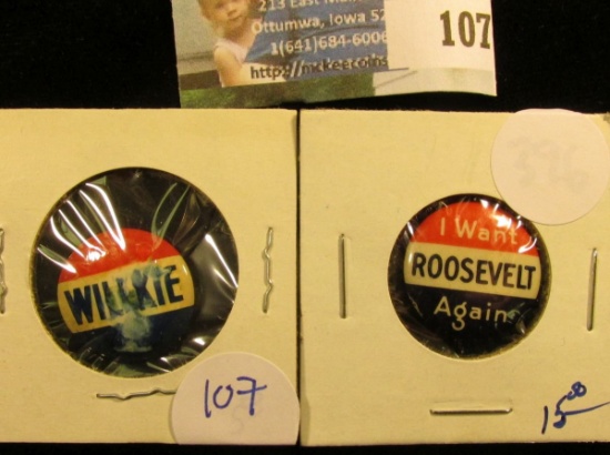 WILKIE  AND "I WANT ROOSEVELT" FRANKLIN DELANO ROOSEVELT POLITICAL PINBACKS