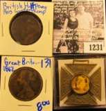 1231 . 1862 British Large Cent; 1805 British Half Penny With 1805 Counter stamp; British Medal With