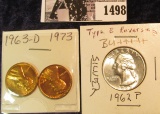 1498 . 1963 P & 73 D Brilliant Uncirculated Lincoln Cents; & 1962 P Type B Reverse Gem BU Silver Was