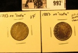 997 . Pair of 1883 NC U.S. Liberty Nickels, VF & EF (scratched and cleaned).