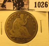 1026 . 1854 Arrows at Date U.S. Seated Liberty Half Dollar, Good.