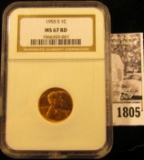 1805 . 1955 S Lincoln Cent NGC slabbed MS67 RD.