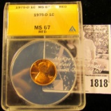 1818 . 1975 D Lincoln Cent ANACS slabbed MS67 RD.