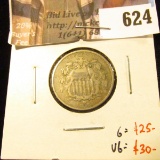 1868 Shield Nickel, VG scratched, G value $25. VG value $30