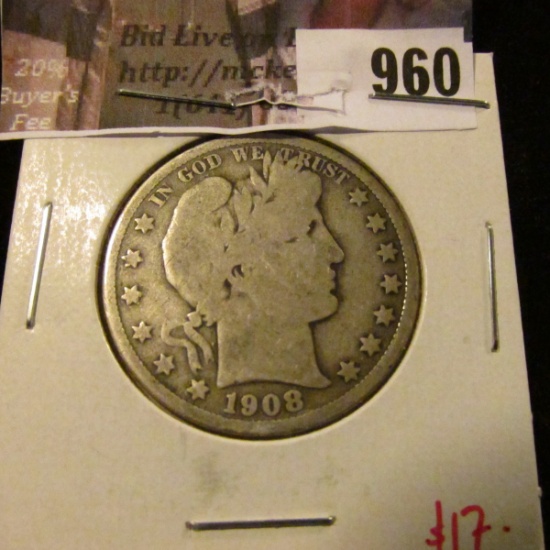 960 . 1908-O Barber Half Dollar, VG, value $17