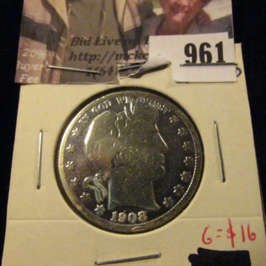 961 . 1908-S Barber Half Dollar, G polished, G value $16