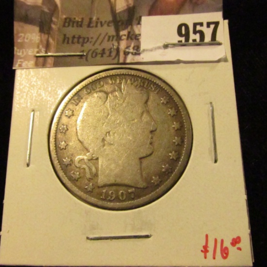 957 . 1907-O Barber Half Dollar, G, value $16