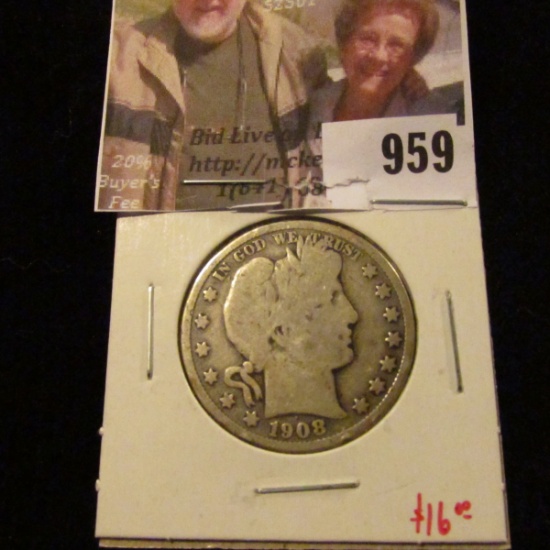 959 . 1908-D Barber Half Dollar, G, value $16