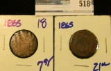 (2) 1865 TWO CENT PIECES.  THE FIRST IS REGULAR.  THE OTHER IS AN EXAMPLE OF TRENCH ART.  IT HAS BEE