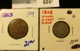 1868 THREE CENT NICKEL AND 1865 TWO CENT PIECE