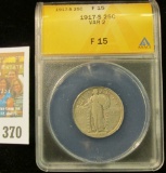 1917 S Standing Liberty Quarter, ANACS slabbed Var 2 F15. A nice scarce issue.