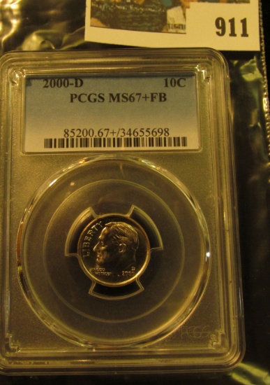 911 _ 2000 D Roosevelt Dime, PCGS slabbed MS67+FB.