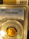 1813 _ 1953 S Lincoln Cent, PCGS slabbed MS65RD.