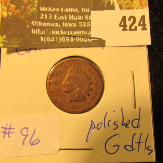 1872 Indian Cent polished G dtls - bid is $85 in Good