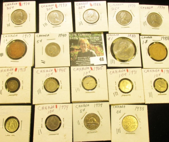 $4.06 face value in Canada Coins dating back to 1913. Some are Silver.