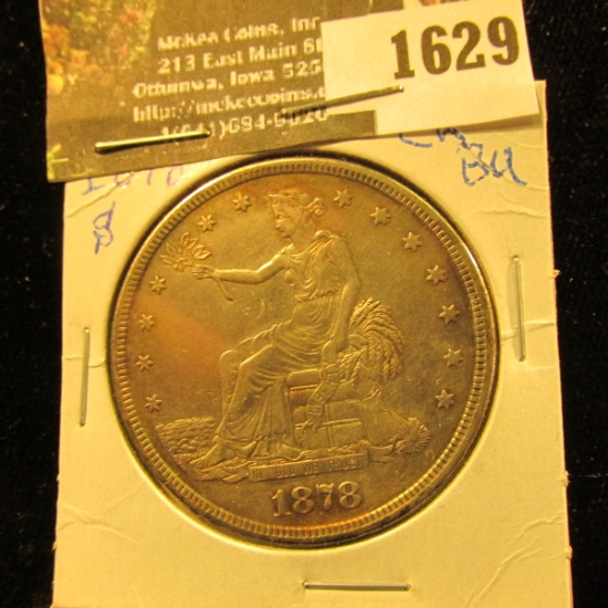 1629 . 1878 S High Grade U.S. Trade Dollar with just a hint of gol