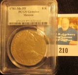 1781 Mo. F.F. Mexico Silver 8 Reales slabbed by PCGS 