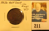 1826 Half Cent, rim dings, VF.