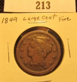 1849 U.S. Large Cent, Fine. Very popular date of the California Gold Rush.