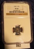 1869 U.S. Three Cent Silver, NGC slabbed PF64. Only 600 ever minted.