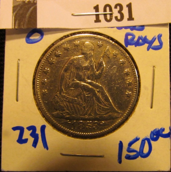1031.           1853-O SEATED HALF DOLLAR WITH FULL RIMS AND LIBERTY VISIBLE IN THE SHIELD