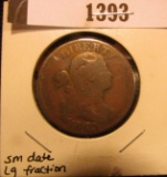 1393.           1803 U.S. Large Cent, small date, large fraction. Good.