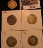 1754.           1893 O, 1898 P, 1899 P, 1900 S, 1911 S, & 1914 D Barber Quarters.