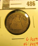 1856-O Seated Liberty Quarter, G/VG, G value $25, VG value $45