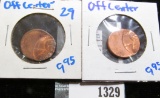 (2) off-center Memorial cents.