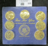 (7) Solid Brass BU U.S. Prsidents Coins in holder.