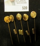 (5) Antique Stick Pins with coins which look like the old California Fractional Gold Tokens.