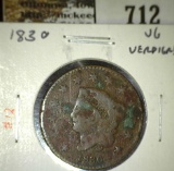 1830 Large Cent, VG verdigris, VG value $25