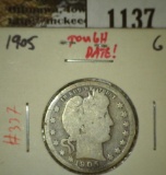 1905 Barber Quarter, G, tough date, value $30