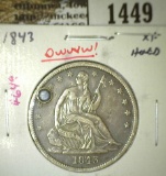 1843 Seated Liberty Half, XF holed OWWW!, XF value $180