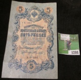 1909 Russia Five Rouble Banknote., nice grade.