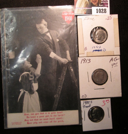 1908 Leap Year Post Card; 1913 Silver Barber Dime; 1982 D BU  & 1985 S Proof Roosevelt Dimes.