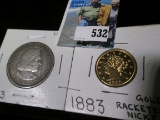 1893 World's Columbian Exposition Commemorative Half Dollar; & a gold-plated 1883 Racketeer's Nickel