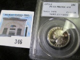 1973 S Washington Quarter slabbed PCGS PR69DCAM.